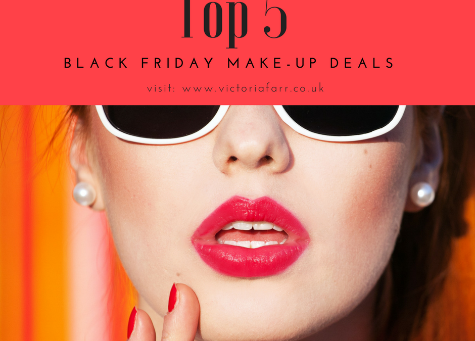 My Top 5 Black Friday Make Up Deals